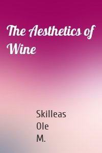 The Aesthetics of Wine