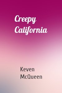 Creepy California