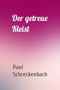 Der getreue Kleist
