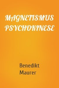 MAGNETISMUS PSYCHOKINESE