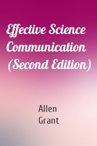 Effective Science Communication (Second Edition)