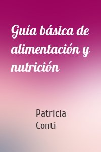 Guía básica de alimentación y nutrición