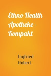 Ethno Health Apotheke - Kompakt
