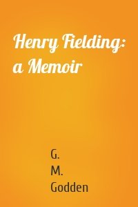 Henry Fielding: a Memoir