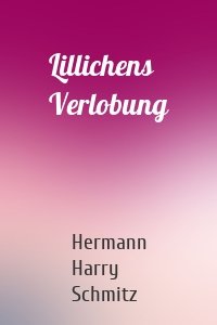 Lillichens Verlobung