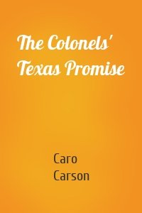 The Colonels' Texas Promise