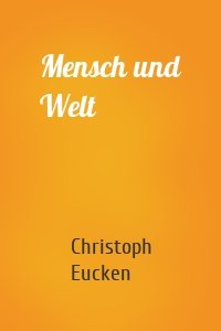 Mensch und Welt