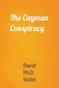 The Cayman Conspiracy