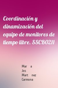 Coordinación y dinamización del equipo de monitores de tiempo libre. SSCB0211