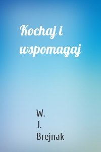 Kochaj i wspomagaj