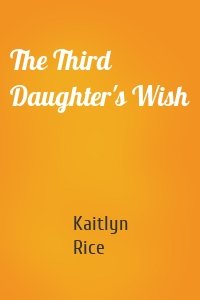 The Third Daughter's Wish