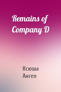 Remains of Company D