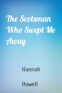 The Scotsman Who Swept Me Away