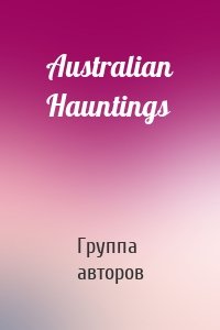 Australian Hauntings