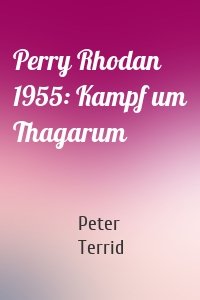 Perry Rhodan 1955: Kampf um Thagarum