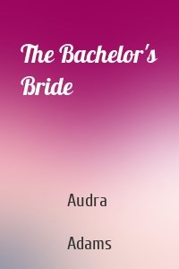 The Bachelor's Bride