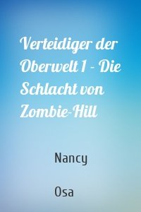 Verteidiger der Oberwelt 1 - Die Schlacht von Zombie-Hill