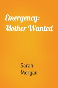 Emergency: Mother Wanted