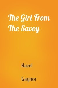 The Girl From The Savoy