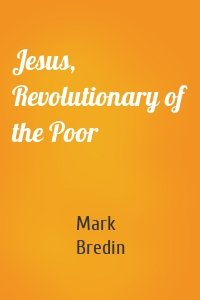 Jesus, Revolutionary of the Poor