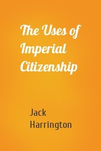 The Uses of Imperial Citizenship