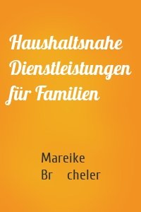 Haushaltsnahe Dienstleistungen für Familien