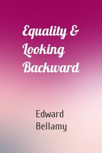 Equality & Looking Backward