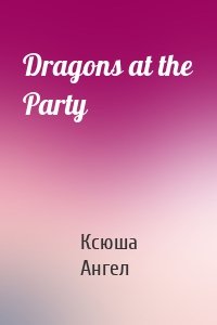 Dragons at the Party