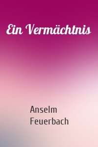 Ein Vermächtnis