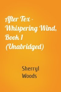 After Tex - Whispering Wind, Book 1 (Unabridged)