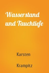 Wasserstand und Tauchtiefe