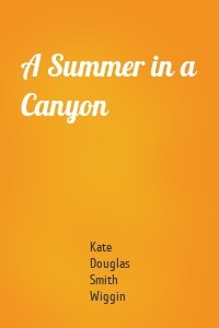 A Summer in a Canyon