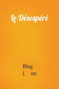 Le Désespéré