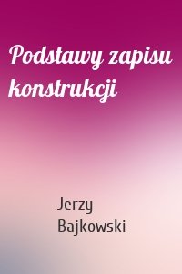 Podstawy zapisu konstrukcji