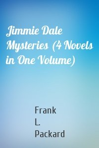 Jimmie Dale Mysteries (4 Novels in One Volume)