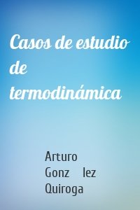 Casos de estudio de termodinámica