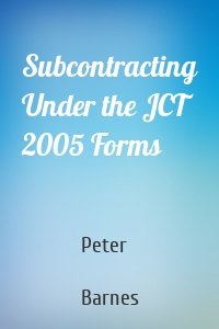 Subcontracting Under the JCT 2005 Forms