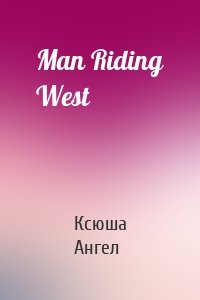 Man Riding West