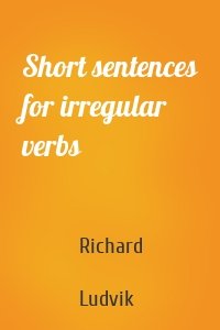 Short sentences for irregular verbs