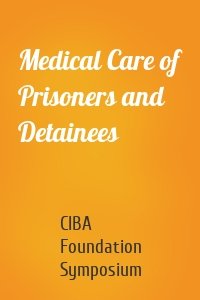 Medical Care of Prisoners and Detainees