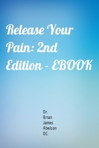 Release Your Pain: 2nd Edition - EBOOK