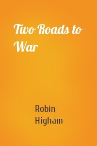 Two Roads to War