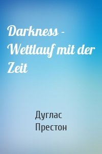 Darkness - Wettlauf mit der Zeit