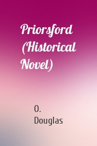 Priorsford (Historical Novel)