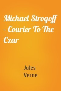 Michael Strogoff - Courier To The Czar