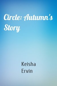 Circle: Autumn's Story