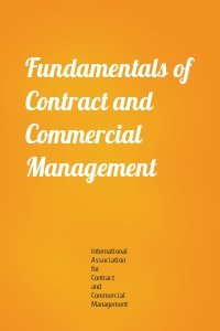 Fundamentals of Contract and Commercial Management