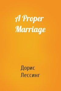A Proper Marriage