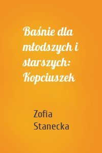 Baśnie dla młodszych i starszych: Kopciuszek