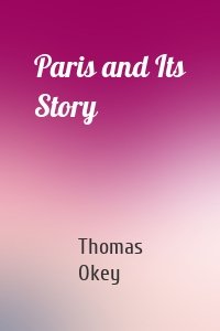 Paris and Its Story